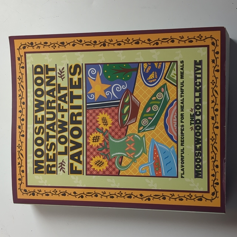Moosewood Restaurant Low-Fat Favorites Cookbook